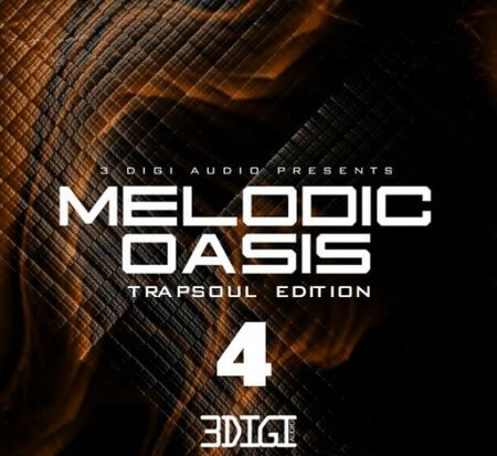 3Digi Audio Melodic Oasis Trapsoul Edition 4 WAV